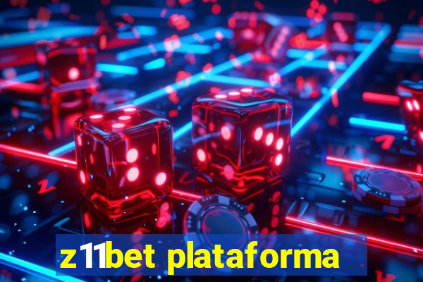 z11bet plataforma